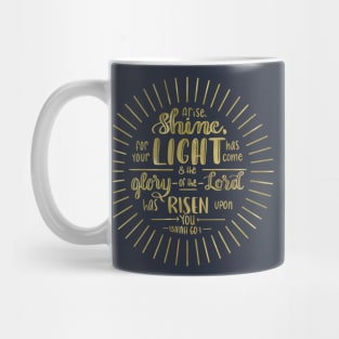 Isaiah 60:1 - handlettered bible verse - gold - arise and shine! Mug